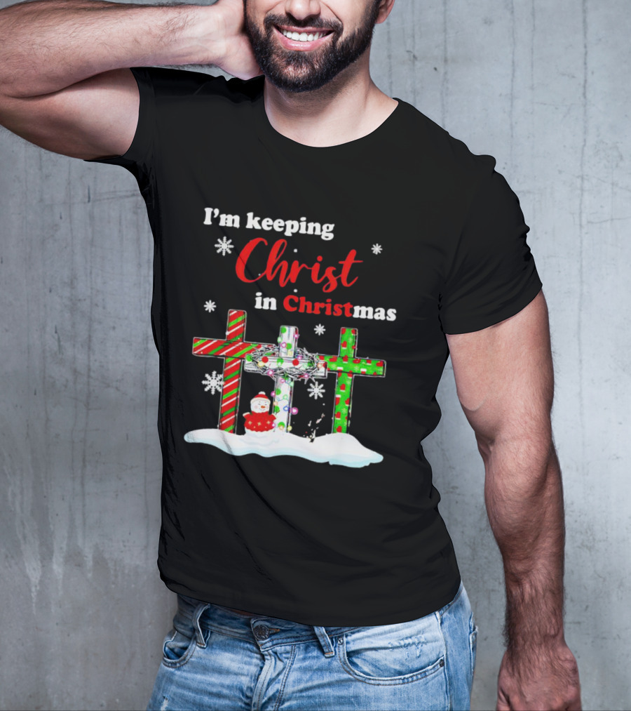 I’m Keeping Christ In Christmas Crosses With Snowflakes And Santa T-Shirt