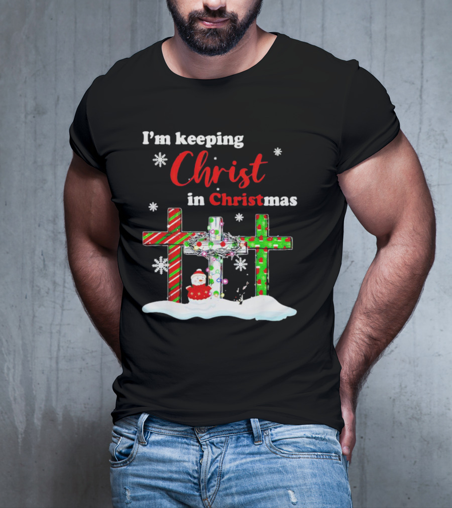 I’m Keeping Christ In Christmas Crosses With Snowflakes And Santa T-Shirt