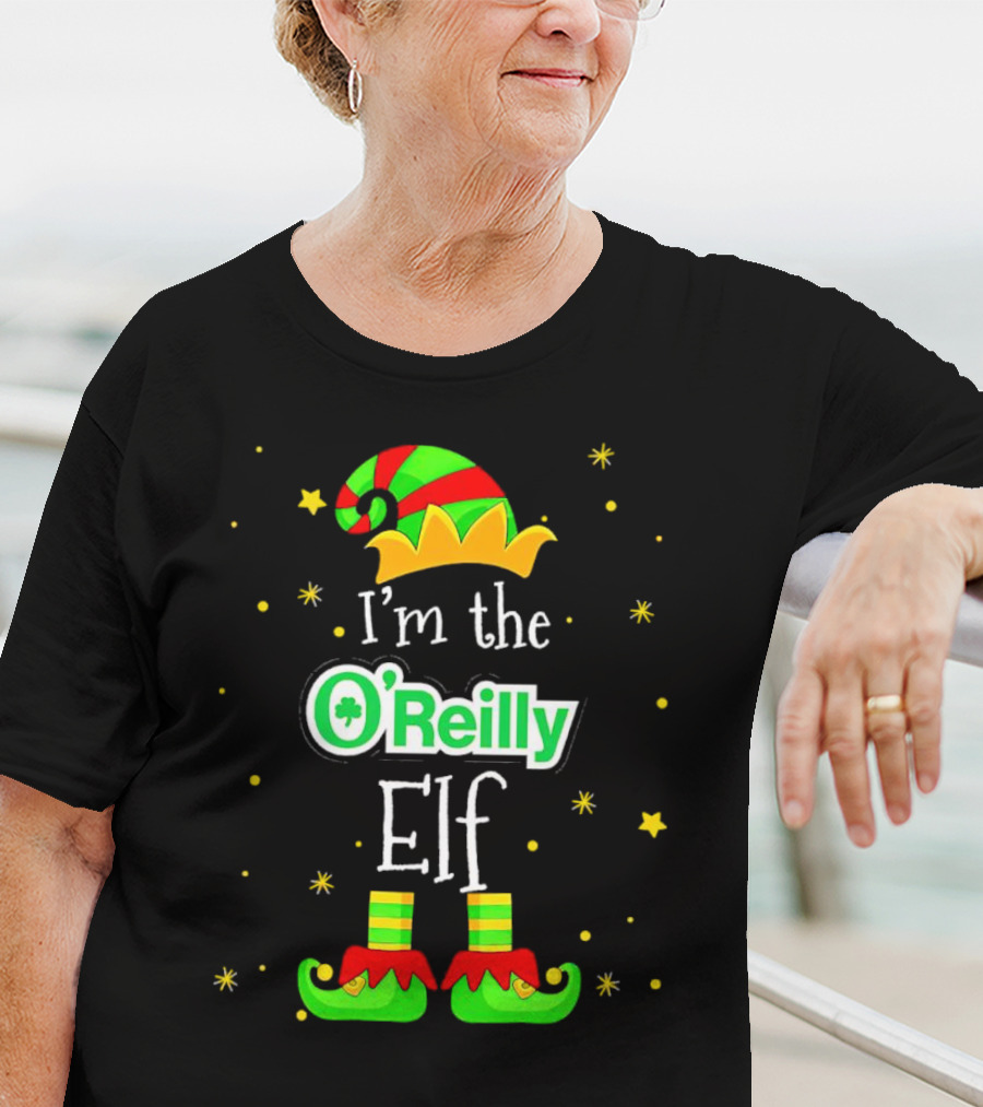 I’m The O’Reilly Elf Christmas Hat And Shoes With Stars T-Shirt