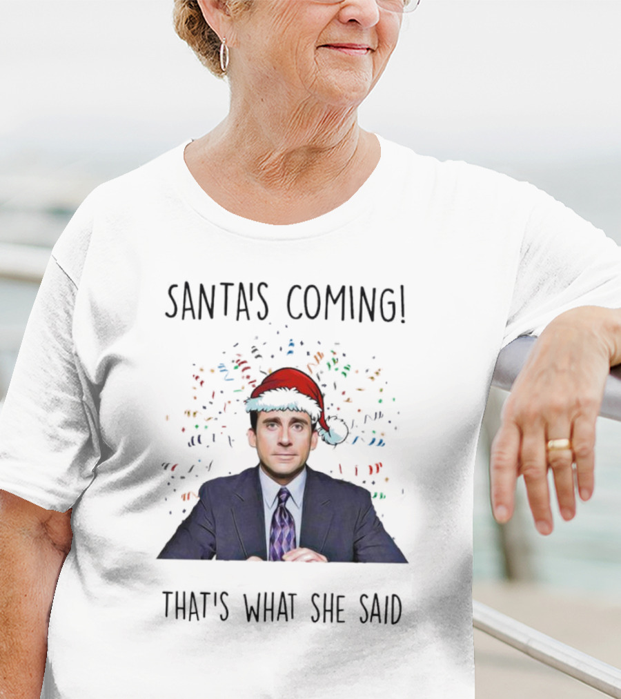 Santa's Coming That's What She Said Michael Scott Christmas Hat Image T-Shirt