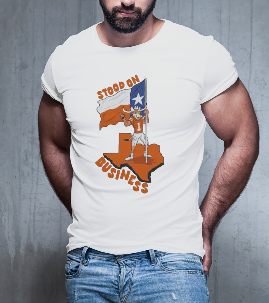 Stood On Business Texas Longhorns Mascot Holding Lone Star Flag T-Shirt