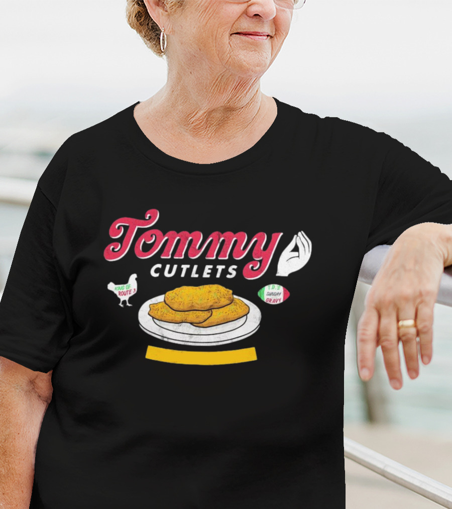 Tommy Cutlets King Of Route 3 Chicken T.D. Sunday Gravy T-Shirt