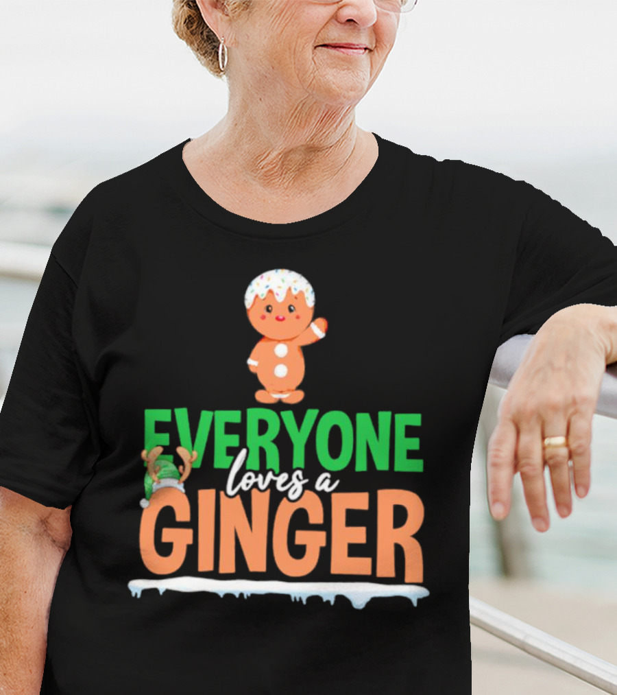 Everyone Loves A Ginger Christmas Gingerbread Elf T-Shirt