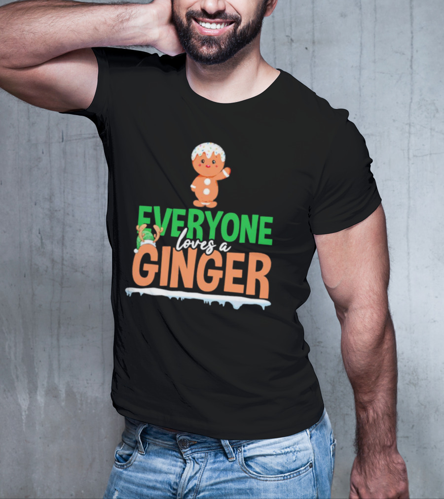 Everyone Loves A Ginger Christmas Gingerbread Elf T-Shirt