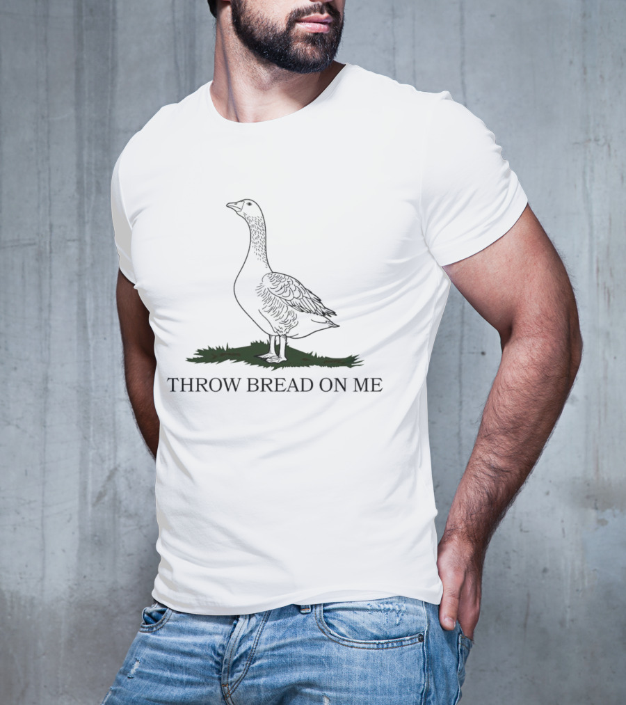 Goose Throw Bread On Me With Standing Goose On Grass T-Shirt