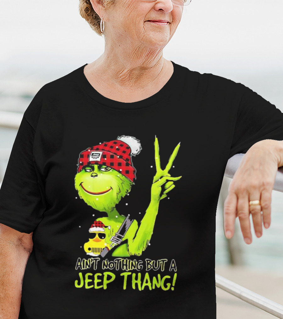 Ain't Nothing But A Jeep Thang Grinch Peace Christmas T-Shirt
