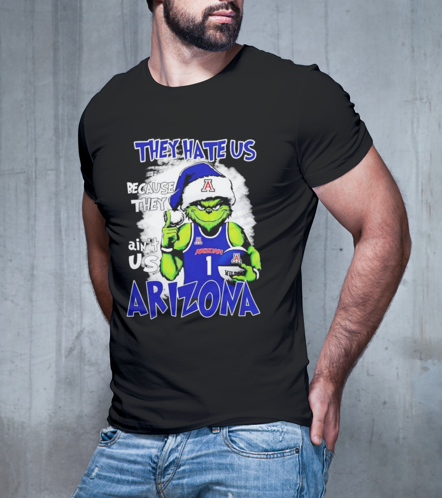 They Hate Us Because They Ain't Us Arizona Wildcats Grinch Filip Borovicanin T-Shirt