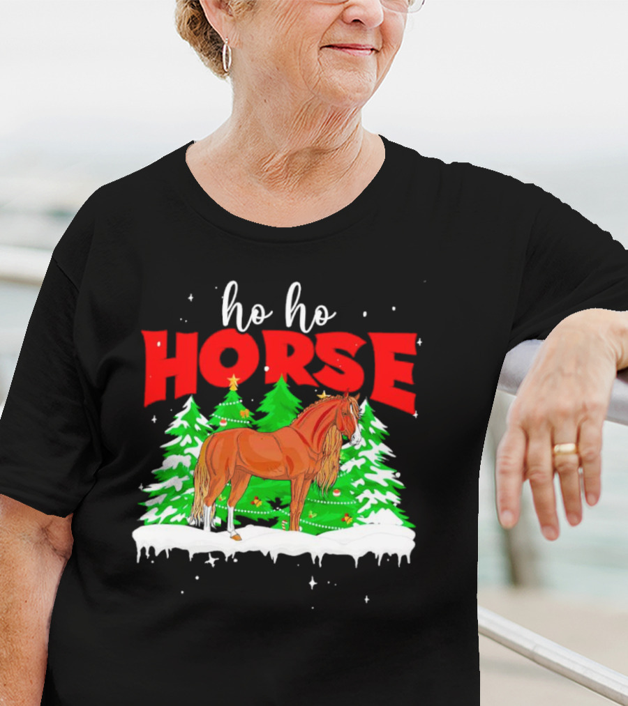 Ho Ho Horse Christmas Trees Snow Holiday T-Shirt