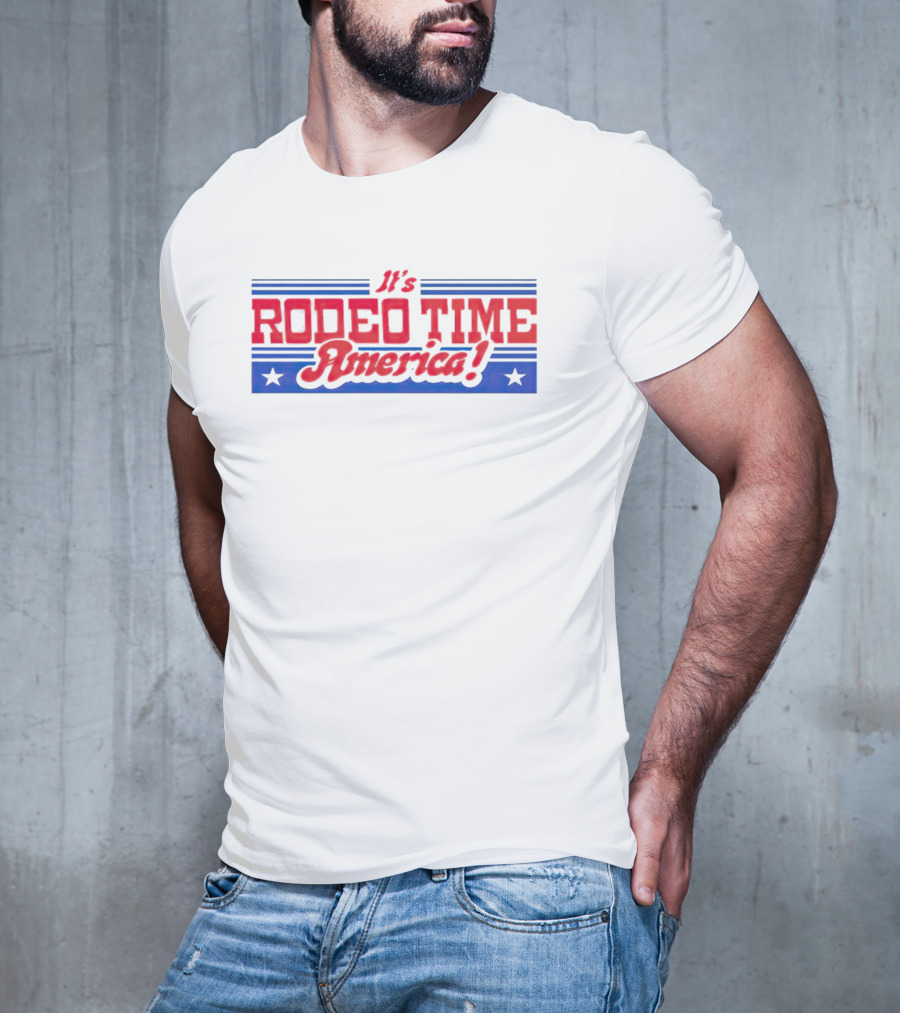 It’s Rodeo Time America T-Shirt