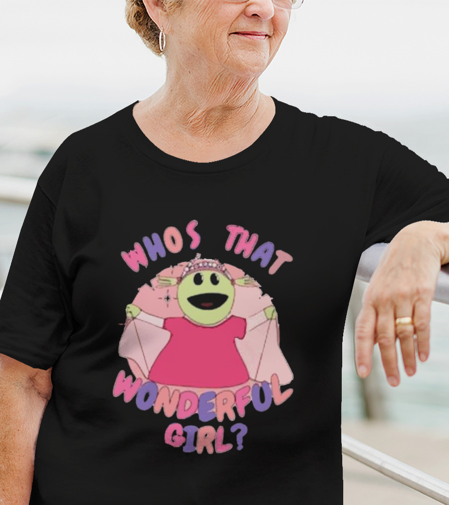 Nanalan Princess Who's That Wonderful Girl? T-Shirt