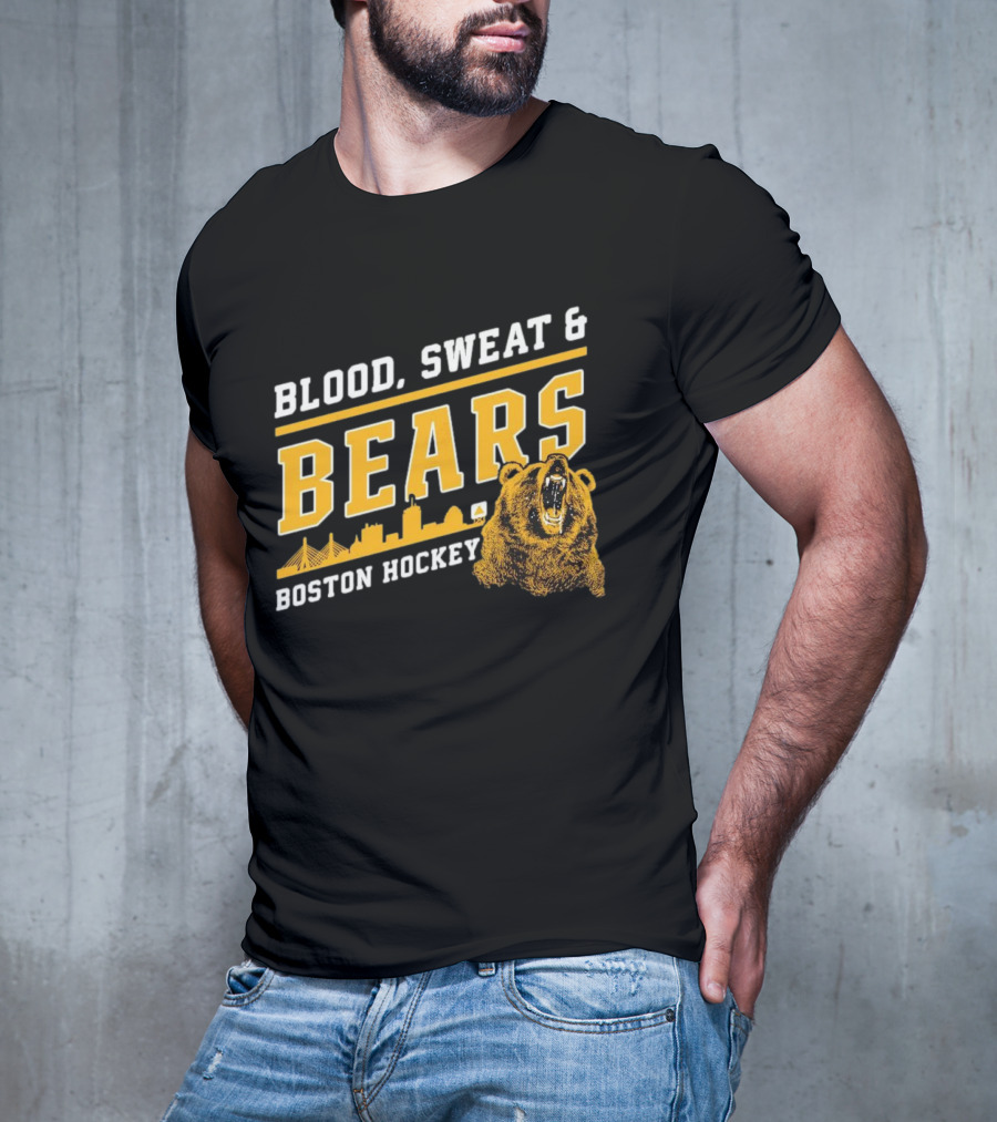 Boston Bruins Blood Sweat And Bears Boston Hockey T-Shirt