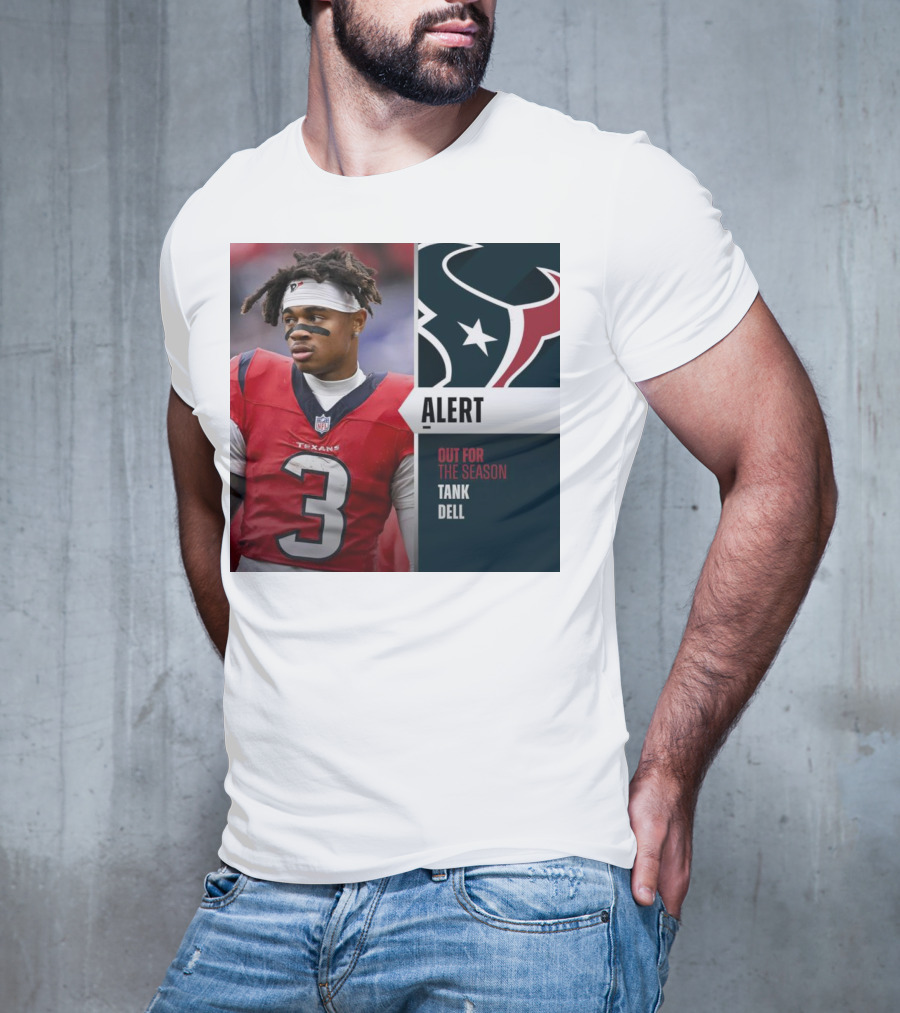 Alert Texans Tank Dell Out For The Season T-Shirt