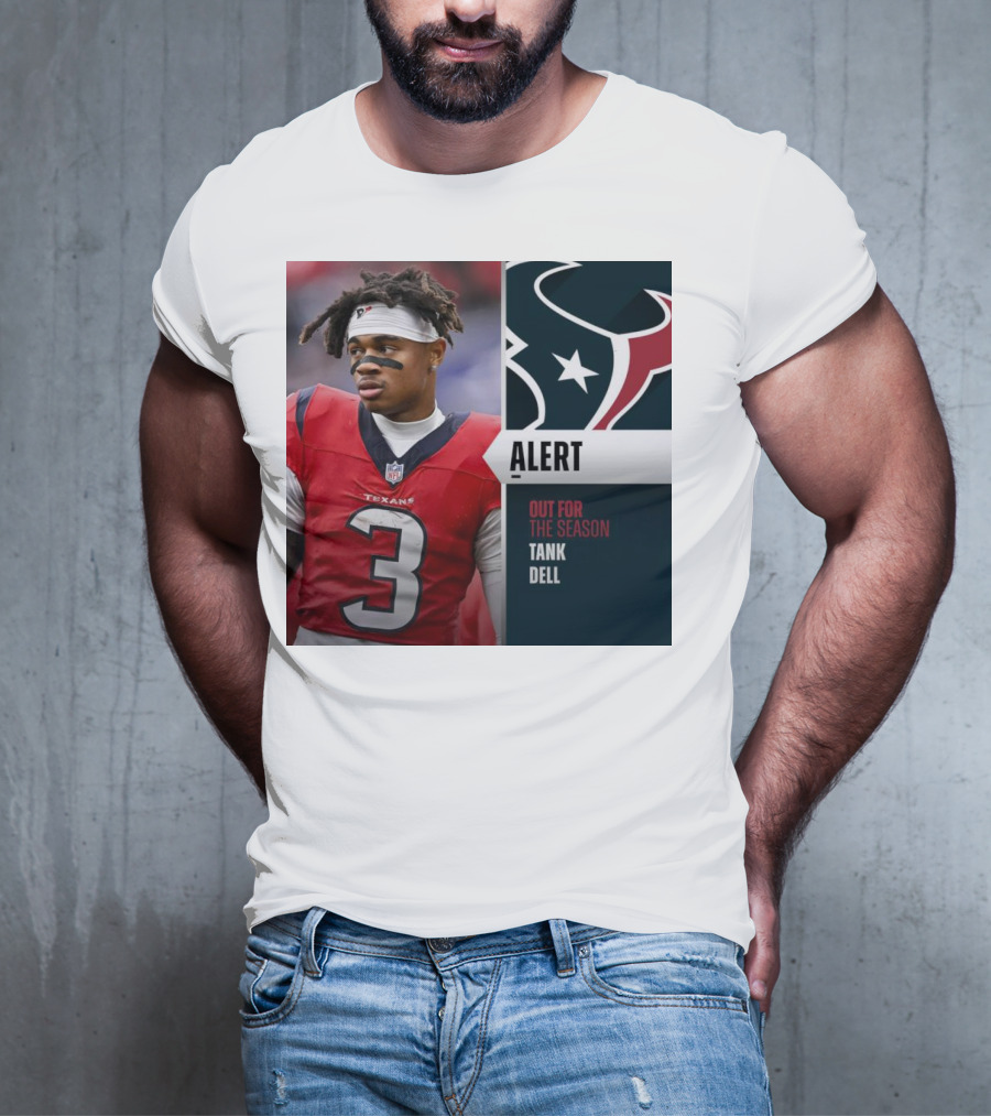 Alert Texans Tank Dell Out For The Season T-Shirt