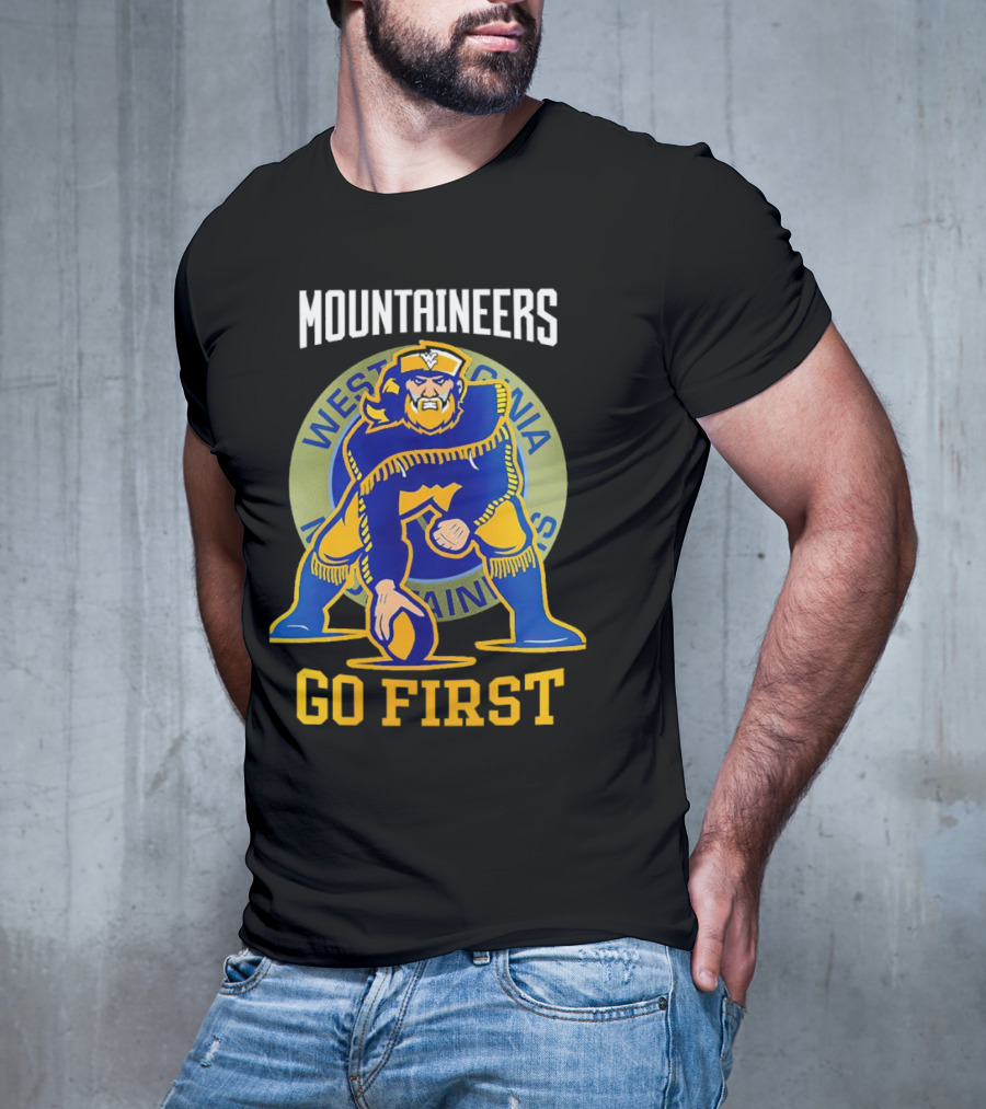 West Virginia Mountaineers Go First Football T-Shirt