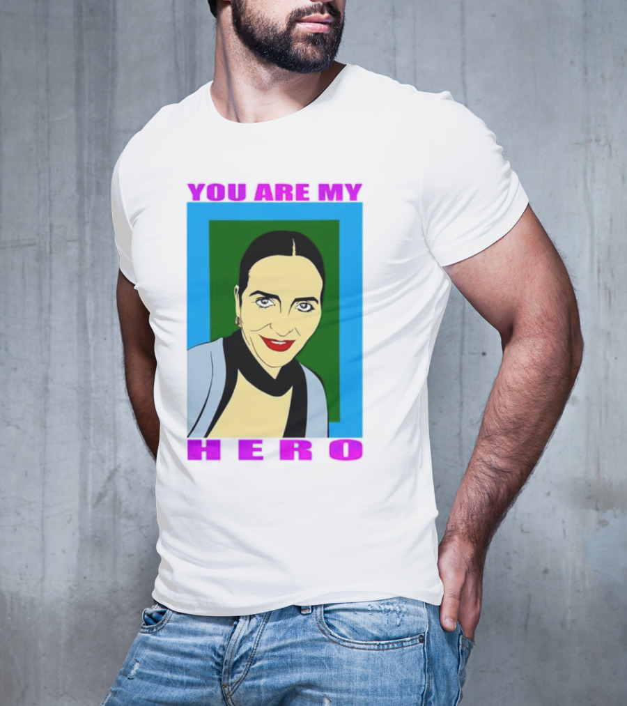 You Are My Hero Pop T-Shirt