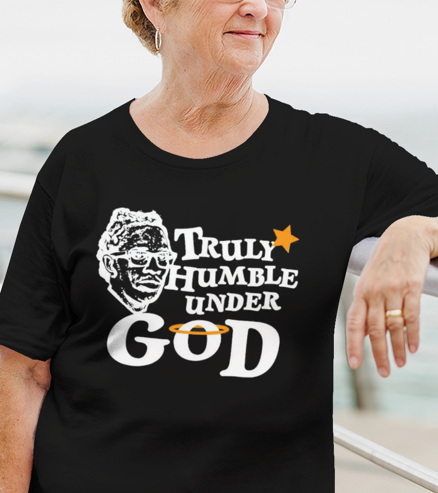 Truly Humble Under God With Star And Halo T-Shirt