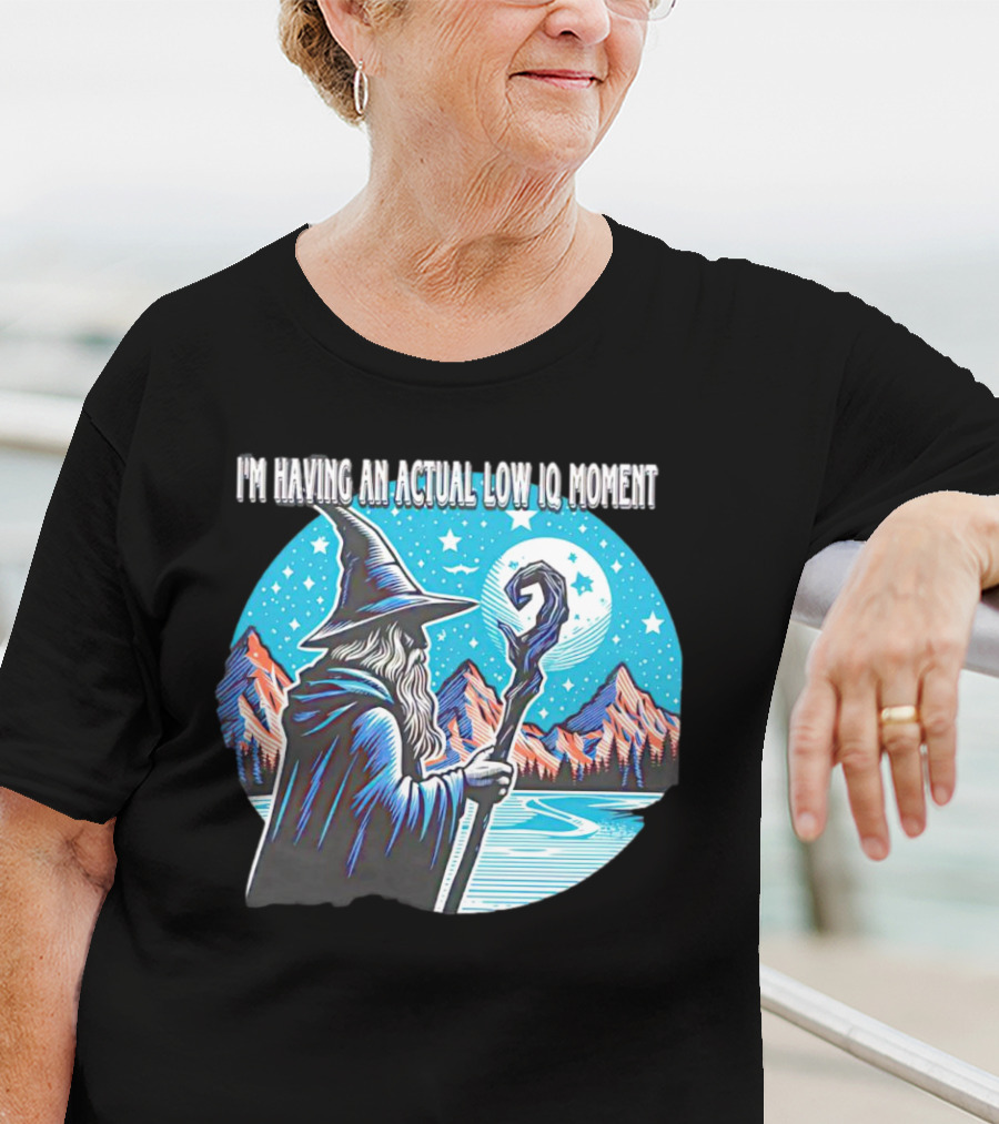 I'm Having An Actual Low IQ Moment Wizard Night Sky Scene T-Shirt