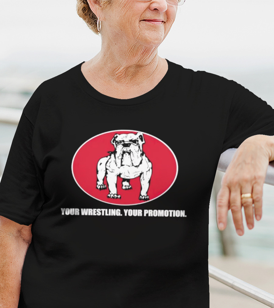 Your Wrestling Bulldog Promotion T-Shirt