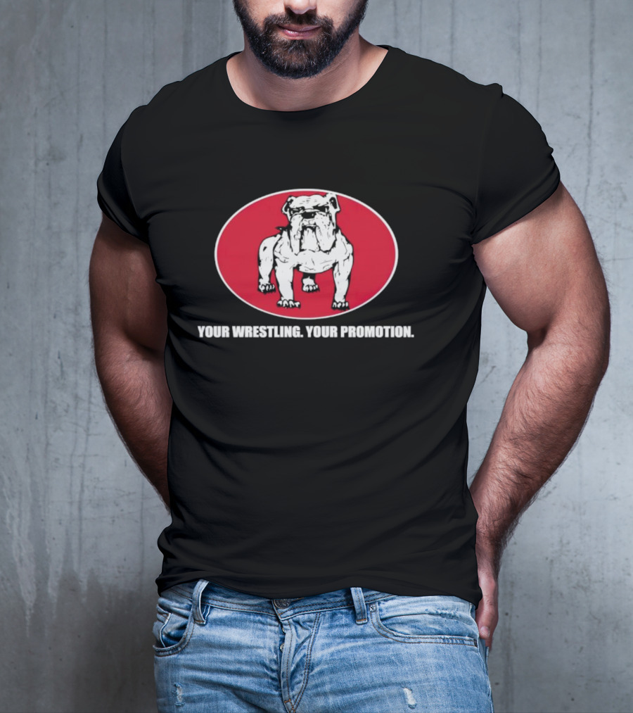 Your Wrestling Bulldog Promotion T-Shirt