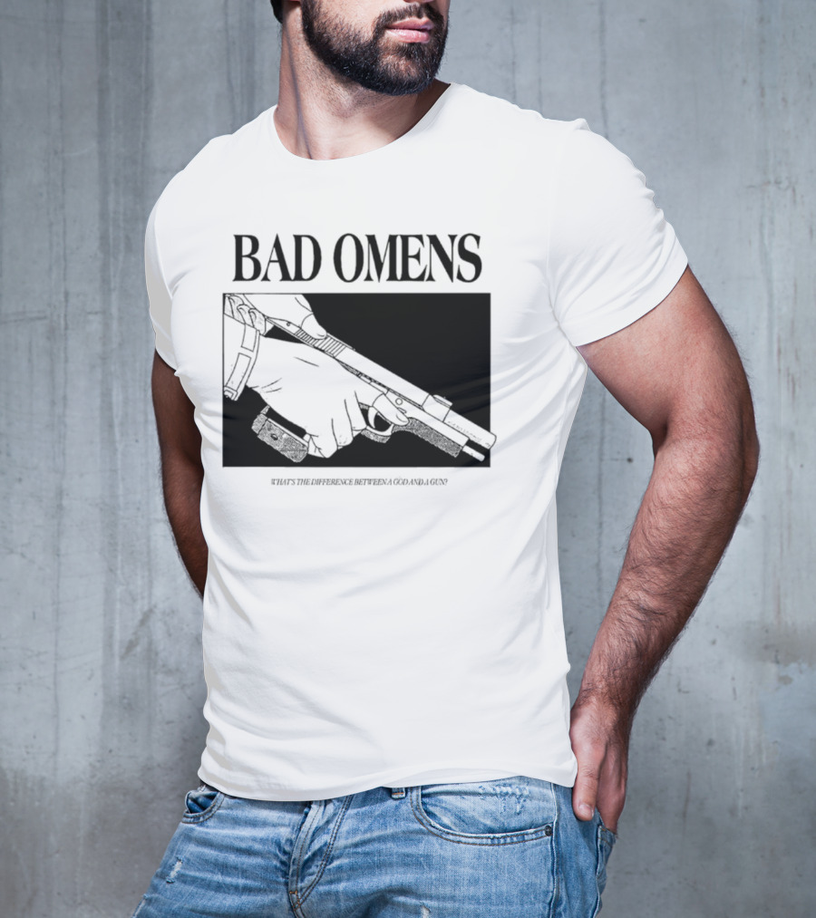 Bad Omens What's The Difference Between A God And A Gun T-Shirt