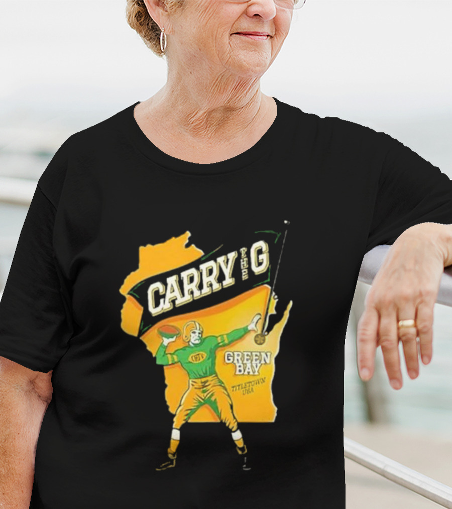 Carry The G Green Bay Titletown USA Football Player Fan T-Shirt