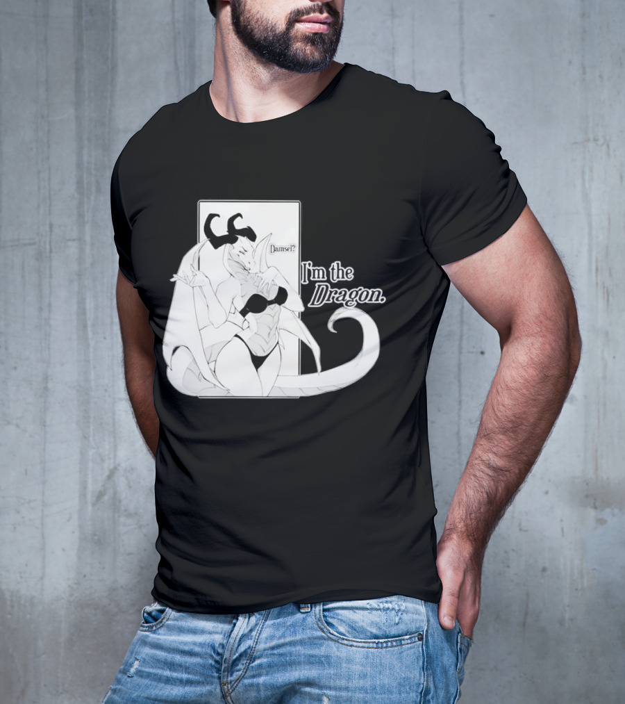 Damsel I'm The Dragon T-Shirt