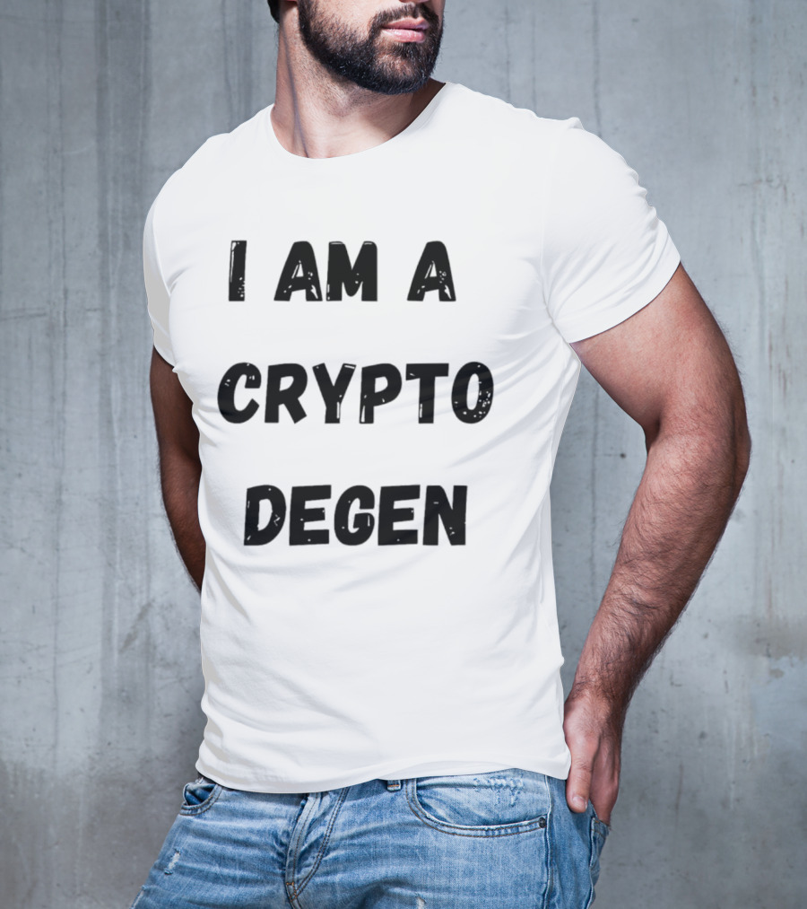 I Am A Crypto Degen Blockchain Enthusiast T-Shirt