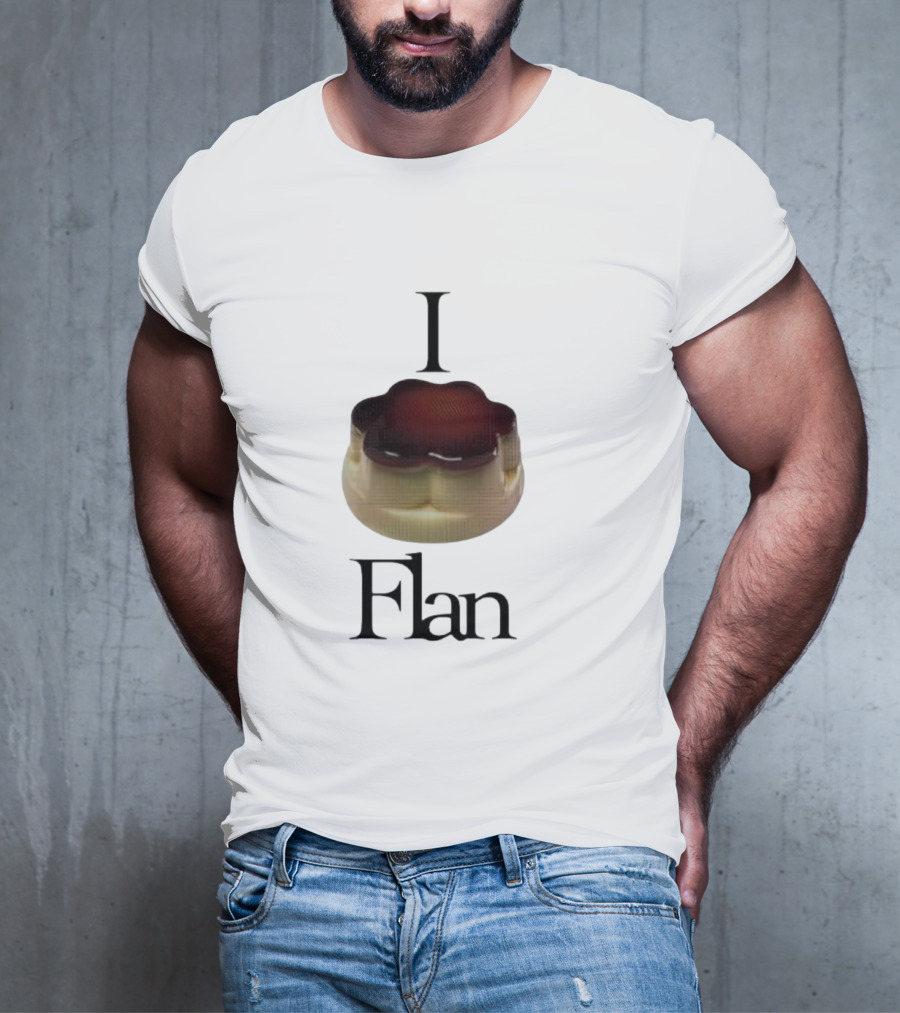 Men's I Love Flan Dessert Enthusiast T-Shirt