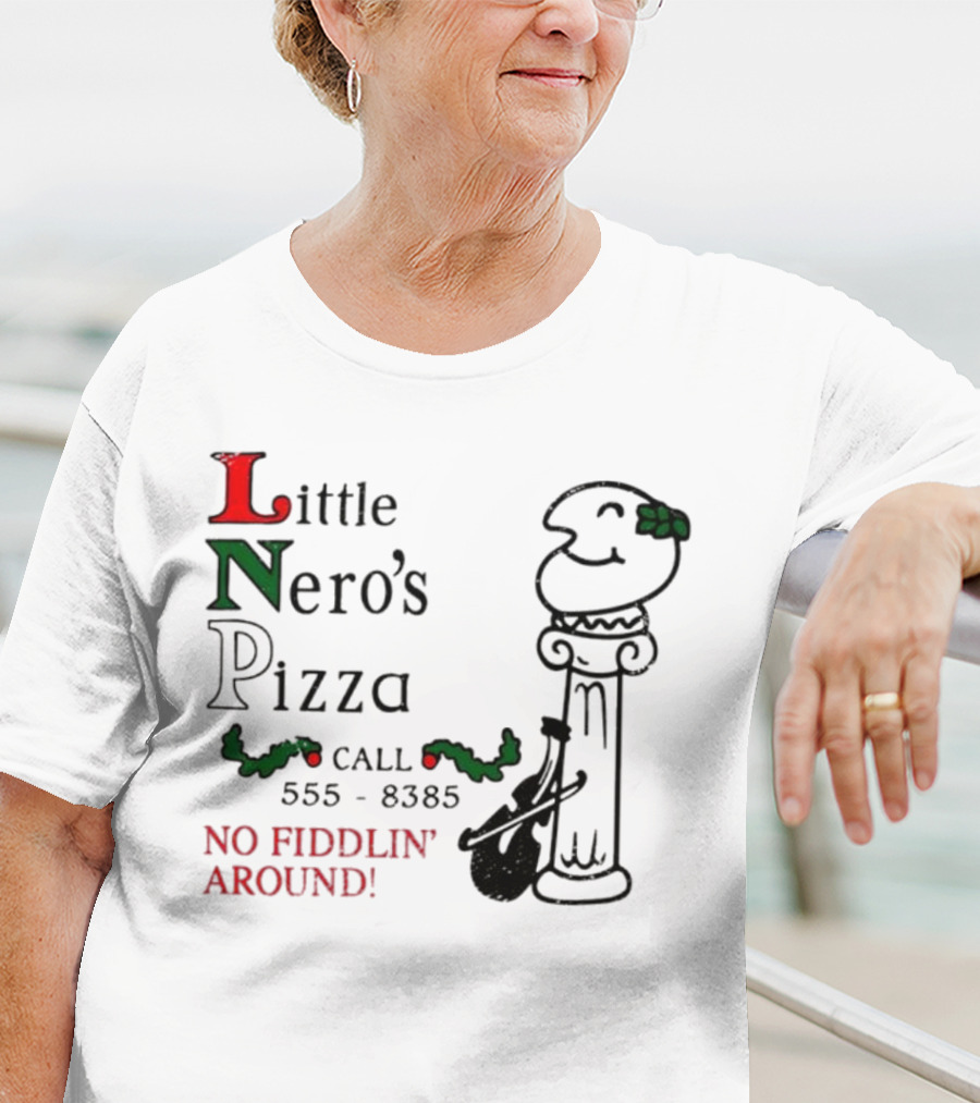 Little Nero’s Pizza No Fiddlin’ Around Call 555-8385 T-Shirt