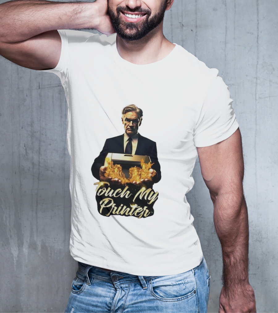Jerome Powell Touch My Printer Flames Money T-Shirt