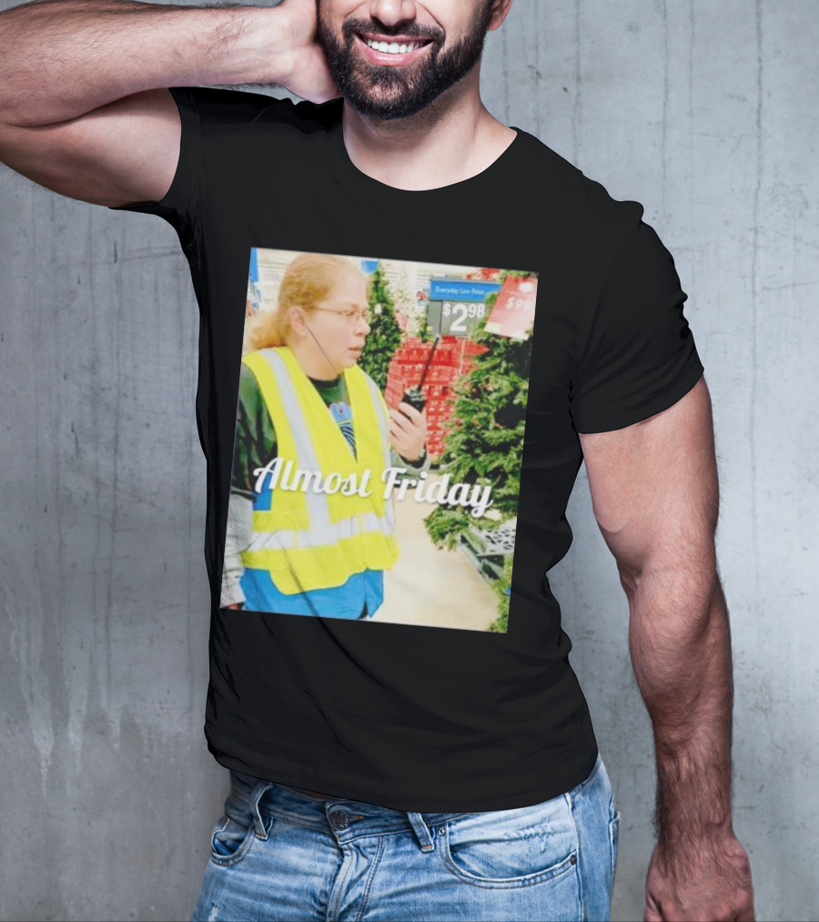 Almost Friday Gail Lewis Everyday Low Price T-Shirt