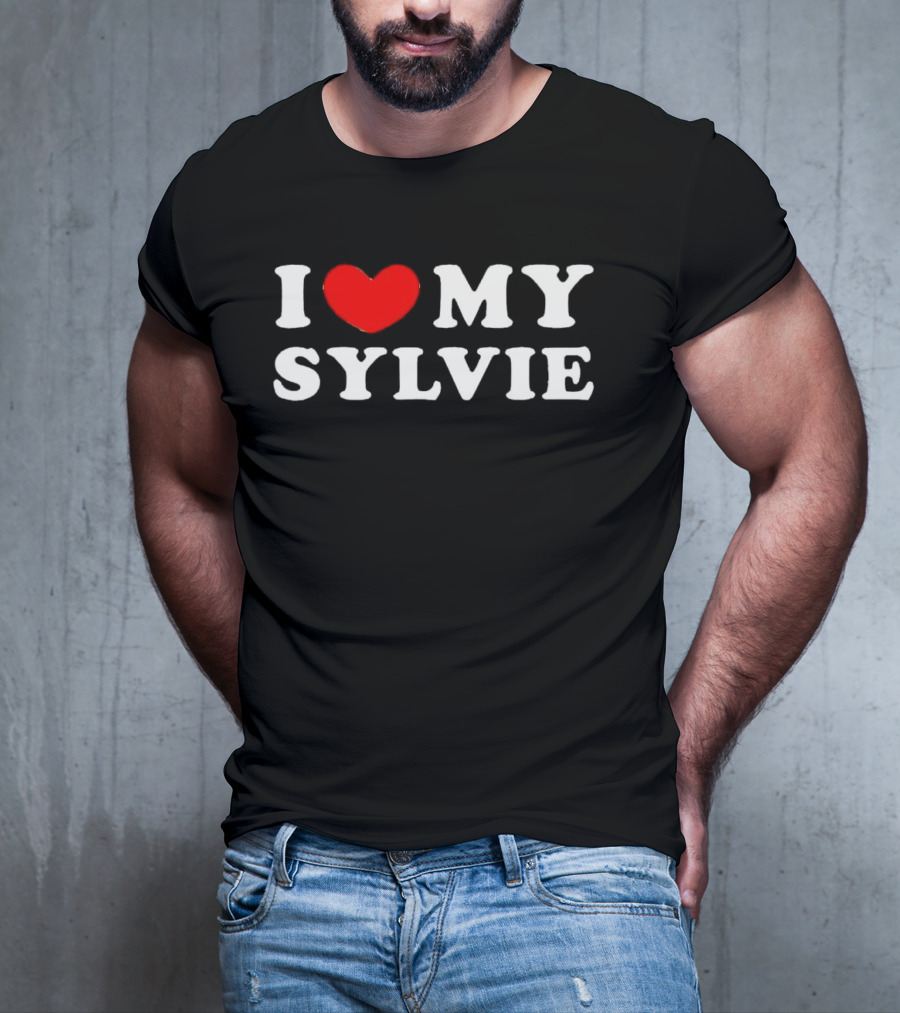 I Love My Sylvie Bold Heart T-Shirt
