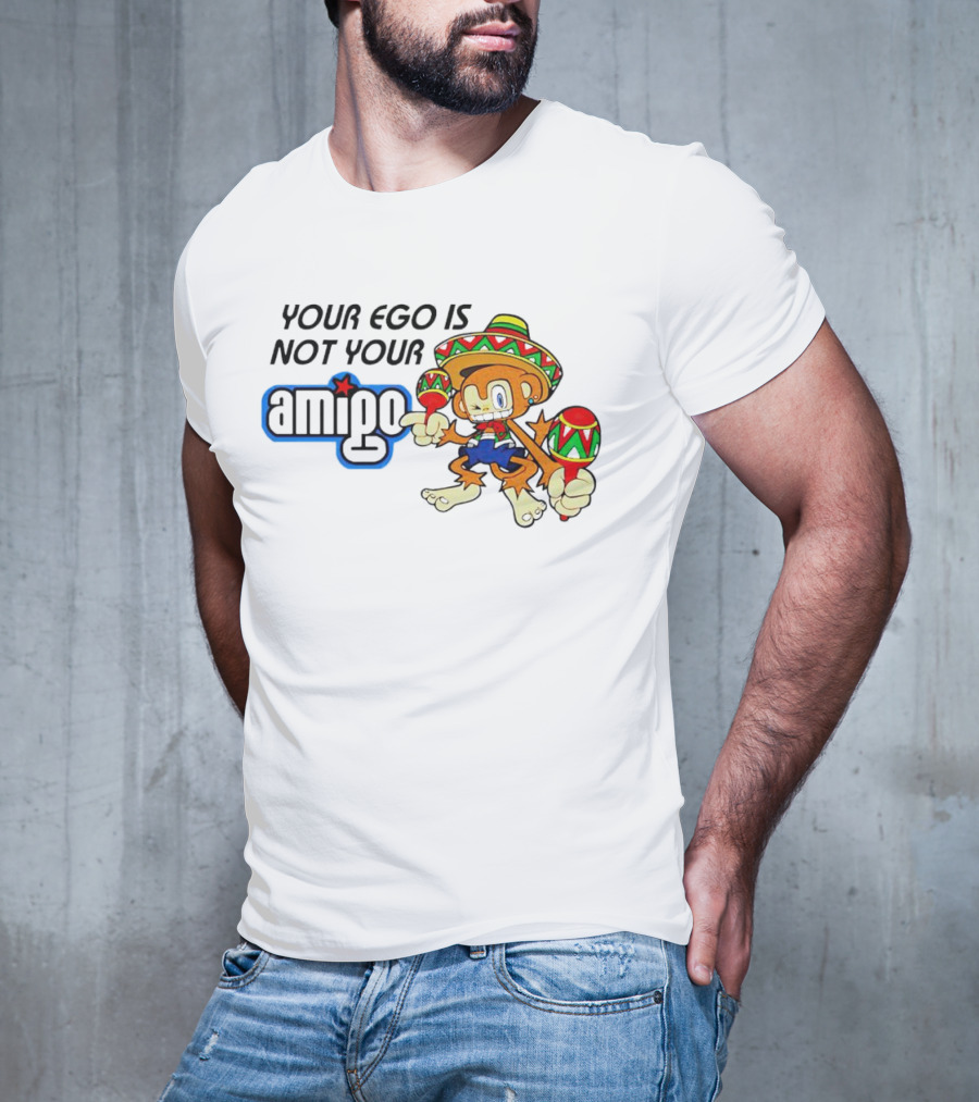 Your Ego Is Not Your Amigo Monkey Sombrero Maracas T-Shirt