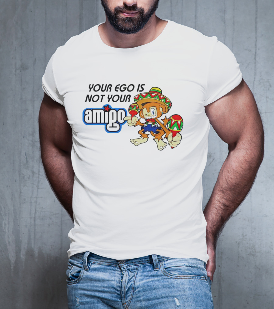 Your Ego Is Not Your Amigo Monkey Sombrero Maracas T-Shirt