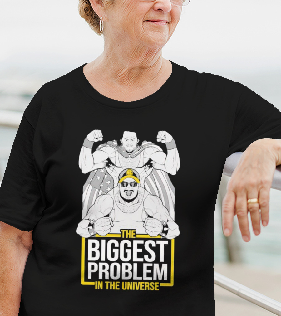 THE BIGGEST PROBLEM IN THE UNIVERSE Superhero Parody With Flag Capes T-Shirt