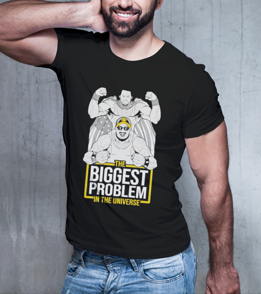 THE BIGGEST PROBLEM IN THE UNIVERSE Superhero Parody With Flag Capes T-Shirt