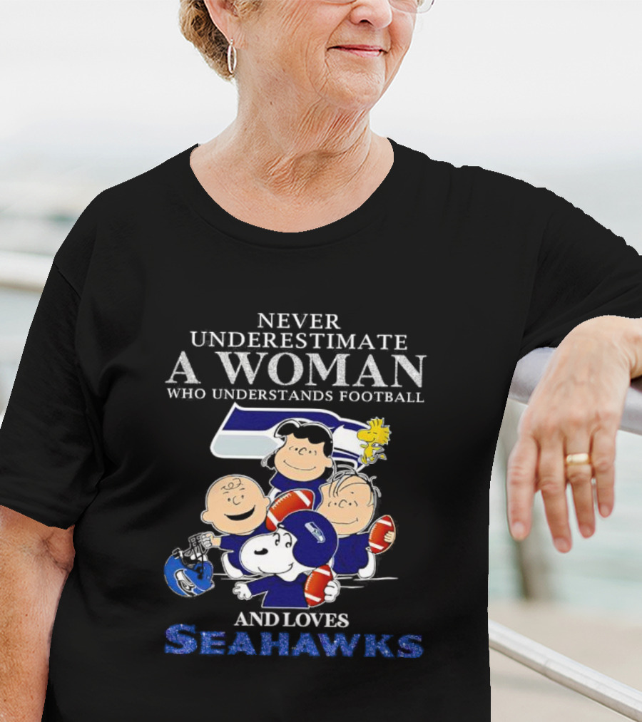 Never Underestimate A Woman Who Understands Football And Loves Seahawks With Peanuts Characters T-Shirt