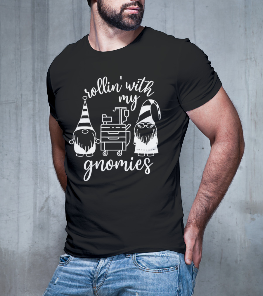 Rollin' With My Gnomies Hospital Cart Gnomes T-Shirt