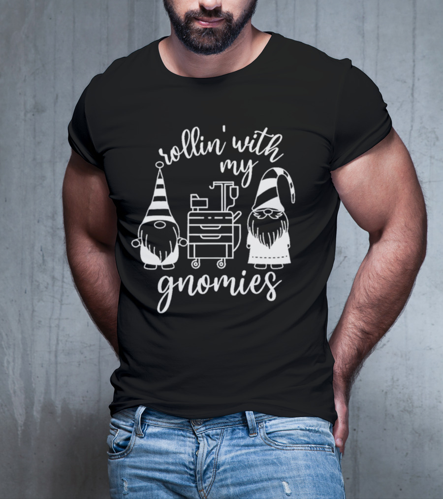 Rollin' With My Gnomies Hospital Cart Gnomes T-Shirt