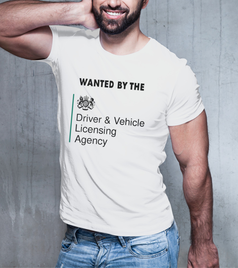 Wanted By The Driver And Vehicle Licensing Agency Crest Emblem T-Shirt