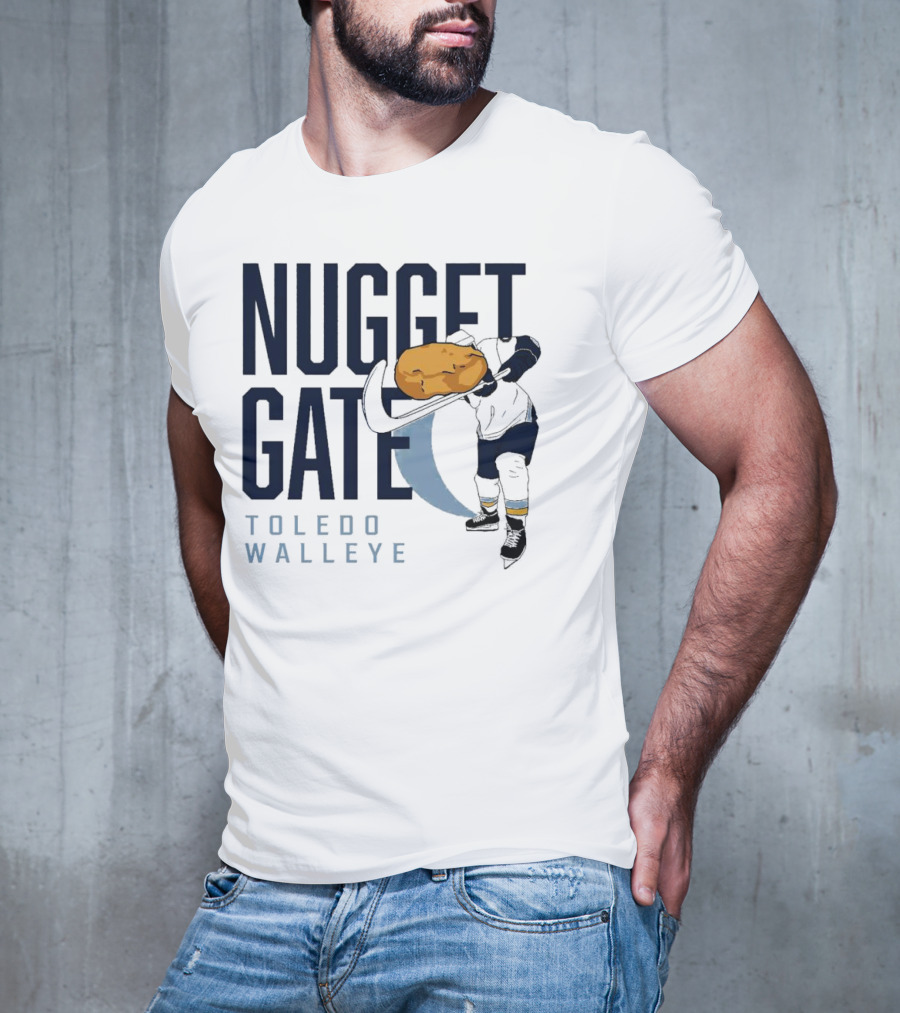 Nugget Gate Toledo Walleye Hockey Humor Nugget T-Shirt