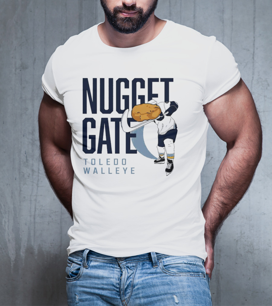 Nugget Gate Toledo Walleye Hockey Humor Nugget T-Shirt