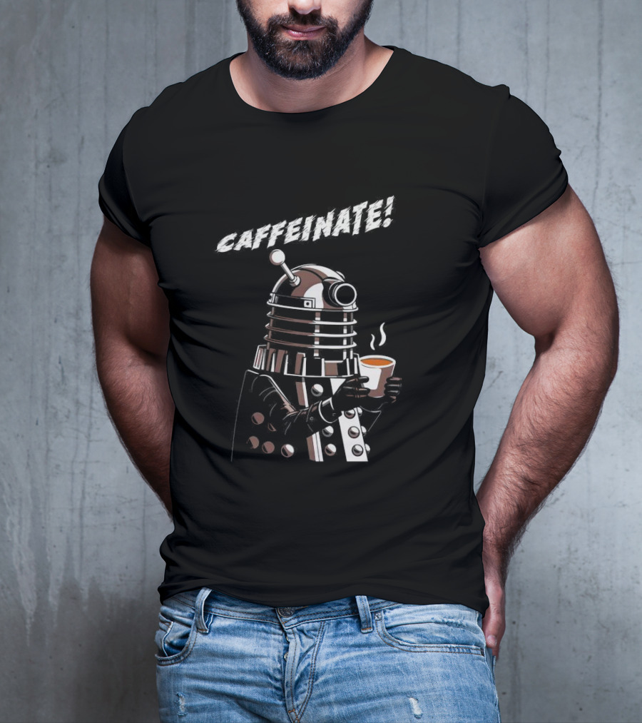 Caffeinate Dalek Holding Steaming Coffee Cup T-Shirt