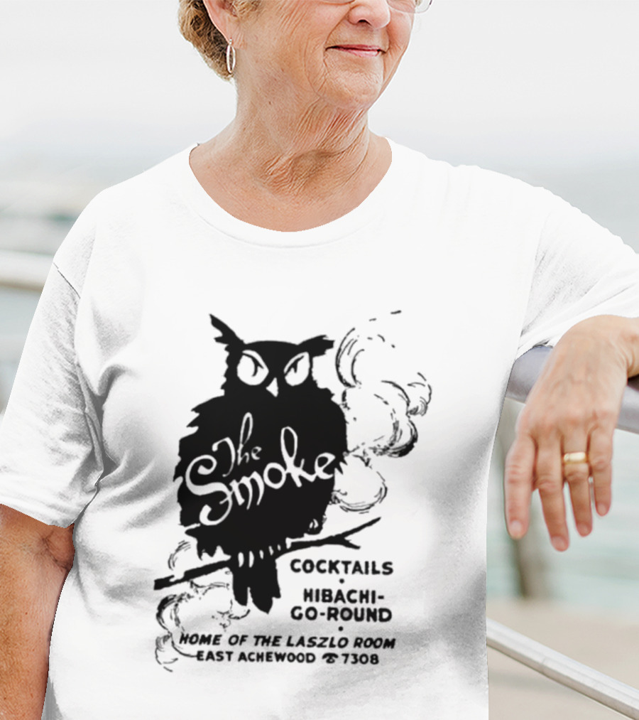 The Smoke Cocktails Hibachi-Go-Round Home Of The Laszlo Room East Achewood 7308 T-Shirt