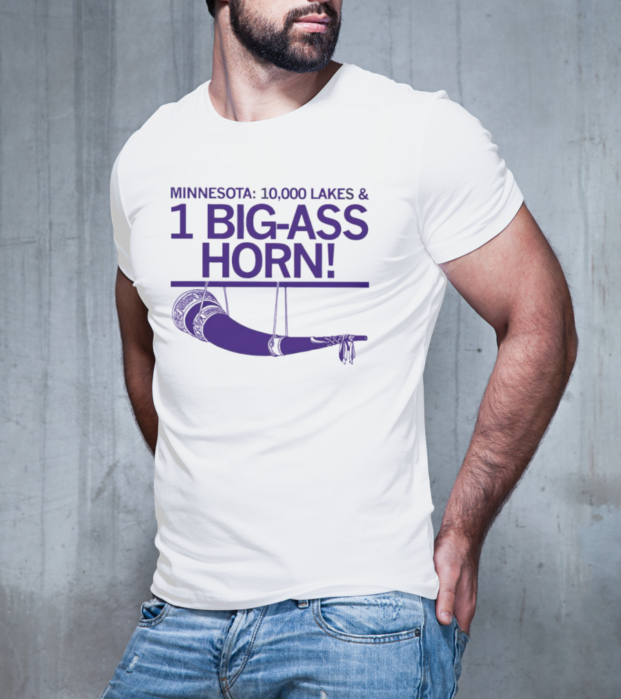 Minnesota 10000 Lakes And 1 Big-Ass Horn T-Shirt