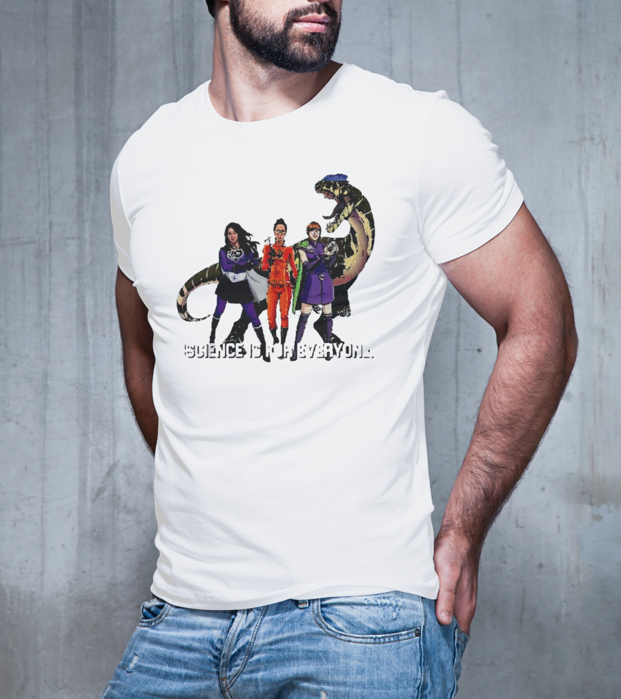 Science Is For Everyone With Diverse Female Scientists And Dinosaur T-Shirt