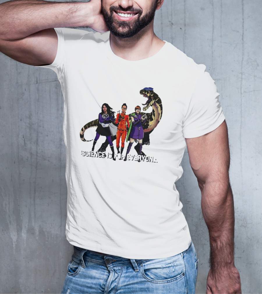 Science Is For Everyone With Diverse Female Scientists And Dinosaur T-Shirt