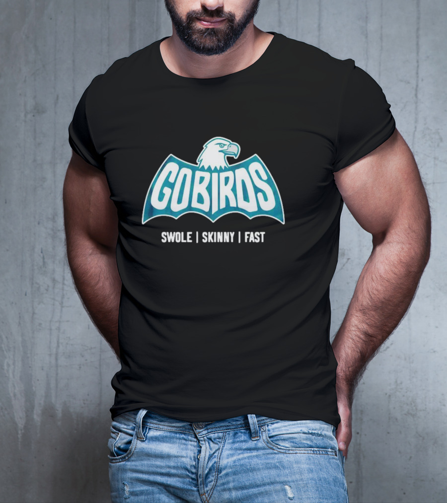 Gobirds Eagles Swole Skinny Fast Batman T-Shirt