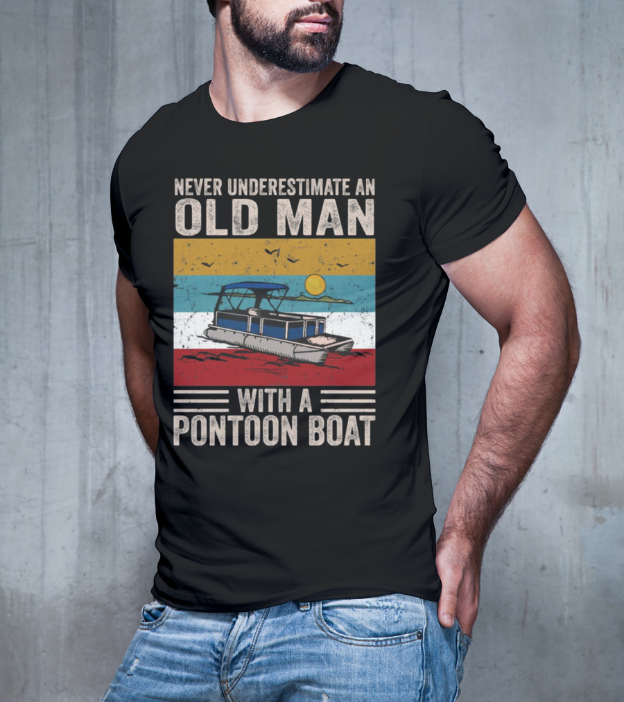 Never Underestimate An Old Man With A Pontoon Boat Vintage Sunset Scene T-Shirt