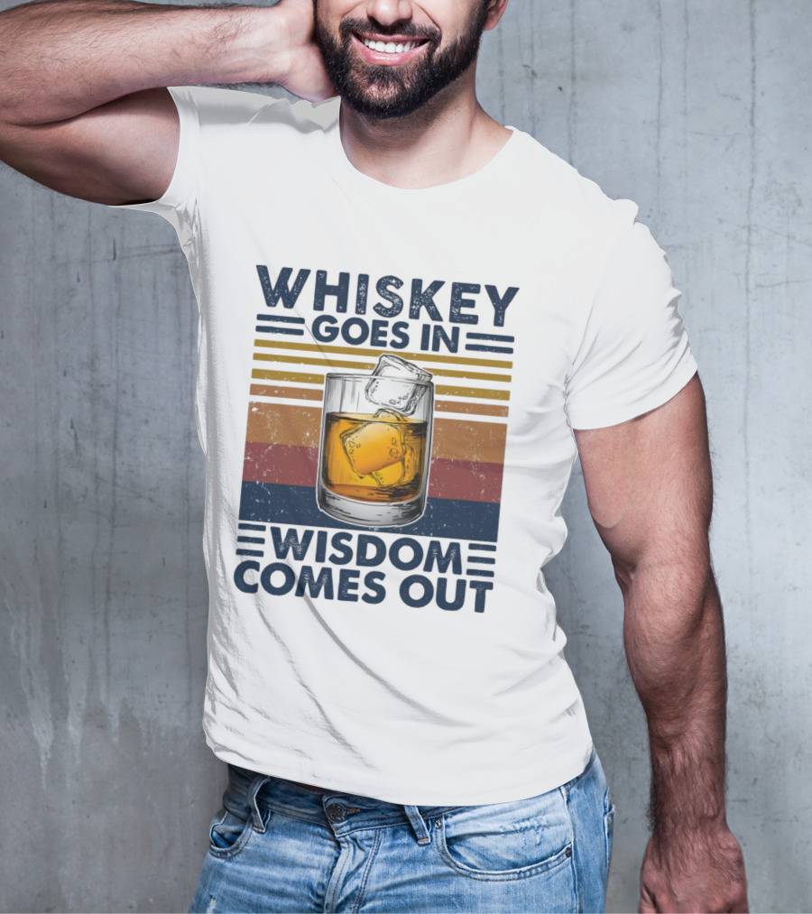 WHISKEY GOES IN WISDOM COMES OUT Retro Vintage Glass With Ice T-Shirt